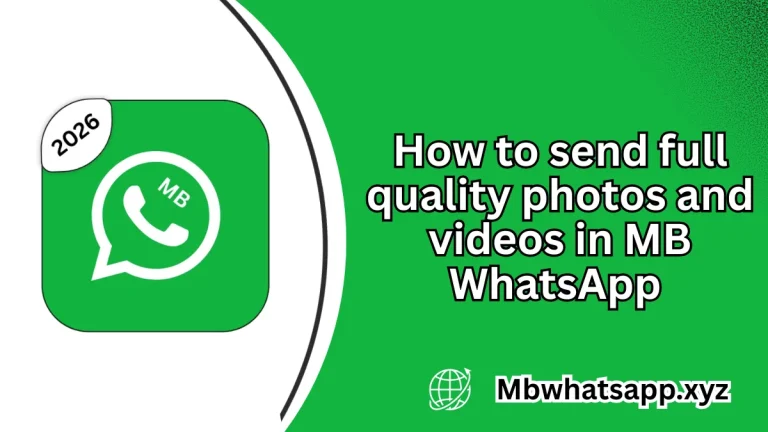 How to send full quality photos and videos in MB WhatsApp