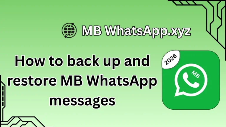 How to back up and restore MB WhatsApp messages