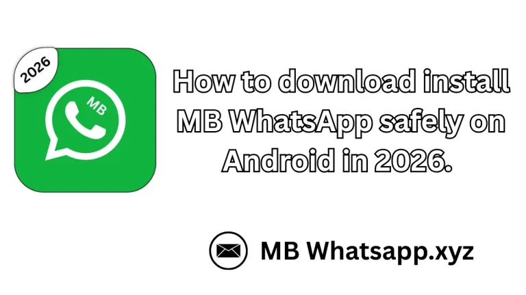 How to download and install MB WhatsApp safely on Android in 2026.